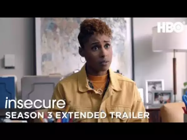 Video: Insecure (2018) Official Trailer: Extended | Season 3 |